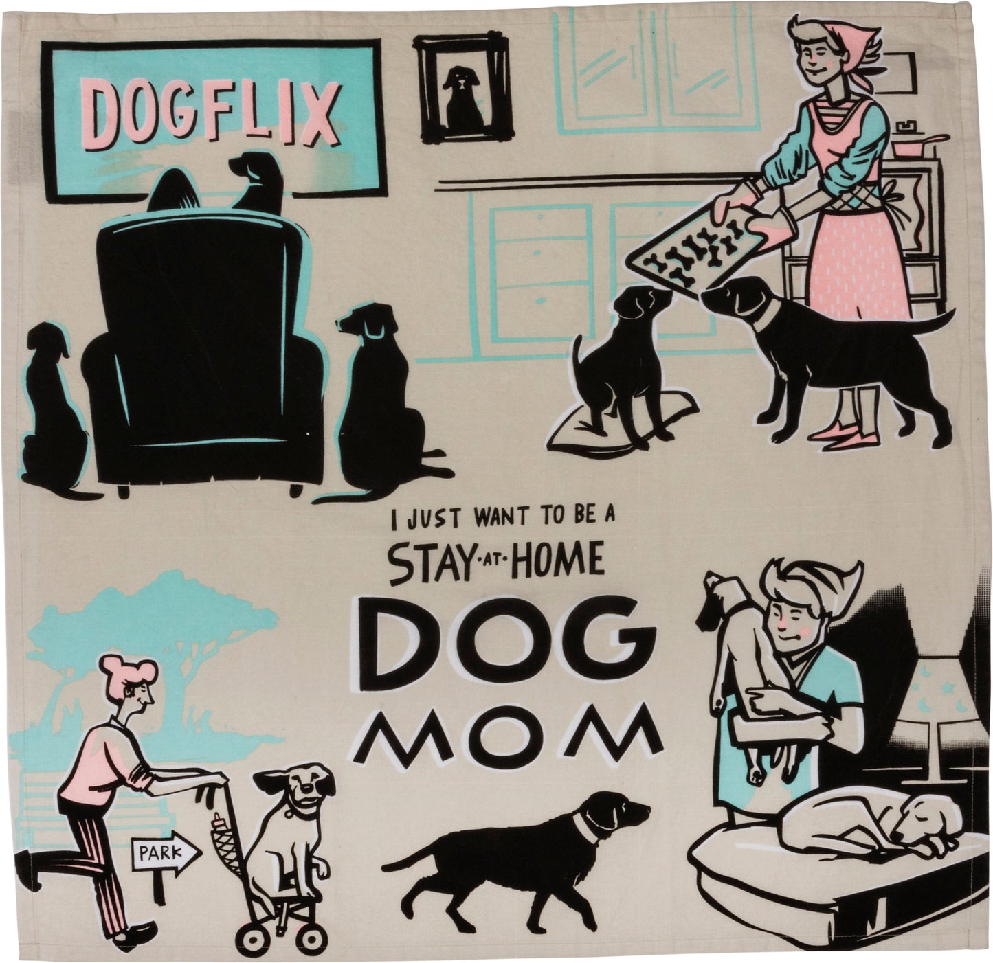 Stay At Home Dog Mom Dish Towel