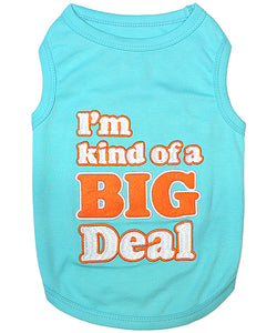 I'm Kind of a Big Deal Tee