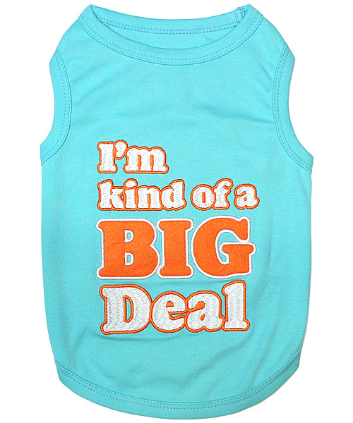 I'm Kind of a Big Deal Tee