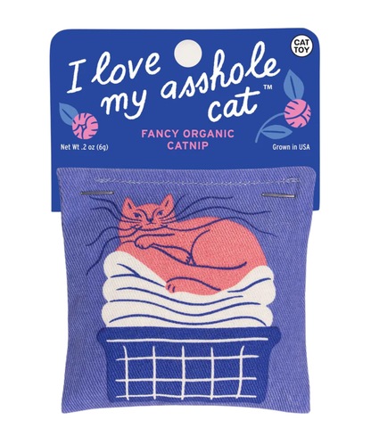I Love My Asshole Cat Catnip Toy
